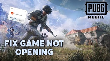 How to Fix PUBG Mobile Not Opening 2025?