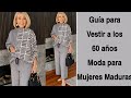 ◾CÓMO VESTIR MODERNA Y ELEGANTE A LOS 60 AÑOS◾ MODA PARA MUJERES DE 60 AÑOS ◾ROPA PARA SEÑORAS 2021