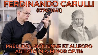 Ferdinando Carulli (1770-1841) Preludes et Morceau A-Minor op. 114 - Historic Classical Guitar