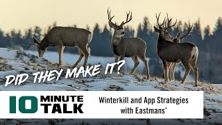 #10MinuteTalk - Winterkill and App Strategies with Eastmans’