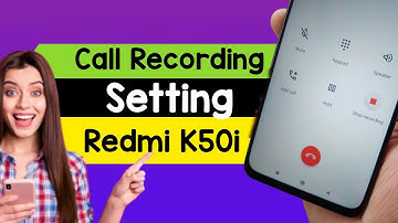 Redmi k50i call recording setting Redmi k50i me call recording kaise kare How to call record redmi