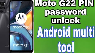 Moto G22 XT2231-2 FRP Reset Amt Android multi tool