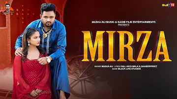 Mirza | Masha Ali | Latest Punjabi Songs 2024 | New Punjabi Songs 2024