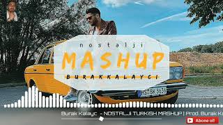 Ömerfaruk Burak kalaycı - Nostolaji Turkish Mashup | Prod. Burak Kalaycı] #Remix #4k yeni