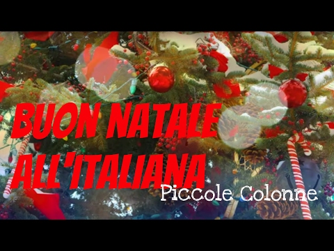 Immagini Piccole Di Natale.Buon Natale All Italiana Piccole Colonne Youtube