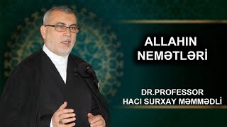 Hacı Surxay Məmmədli Allahın Nemətləri̇