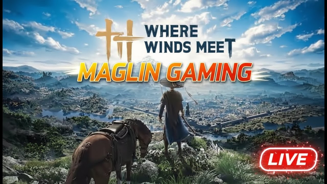 தமிழில் - Where Winds Meet Tamil | Grinding & Exploring | Maglin Gaming | Open World Adventure! 🔥