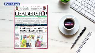 Newspaper Review: Pres  Tinubu Suspends Cybersecurity Levy to Prevent Overburdening Nigerians