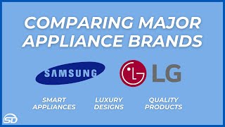 Comparing Major Appliance Brands Part 1: Samsung & LG | Supplying Demand
