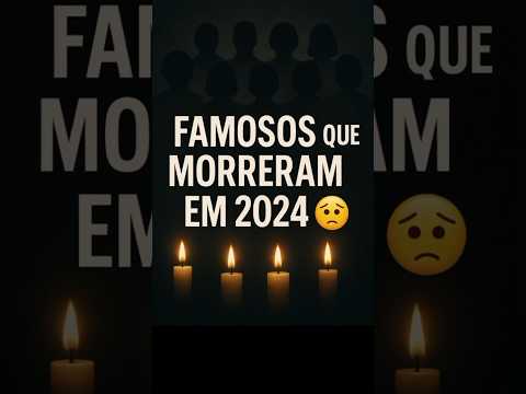 famosos que morreram