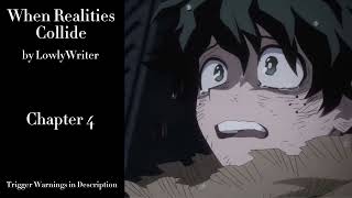When Realities Collide - Podfic (MHA) - Part 4 - Chapter 4