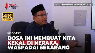 KITA HARUS WASPADA DENGAN DOSA YANG SATU INI - Ustadz Muhammad Romelan, Lc., M.Ag.