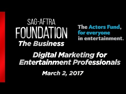 The Business: Digital Marketing for Entertainment Professionals