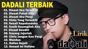 DADALI FULL ALBUM TERGALAU | KUMPULAN LAGU DADALI BAND TERBARU 2024