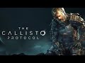 КТО ЭТИ СУЩЕСТВА / The Callisto Protocol / часть 2