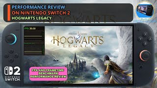 Hogwarts Legacy Nintendo Switch 2 Update FPS Benchmark and Performance Review
