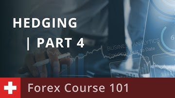 Forex Course 101: Hedging | Part 4