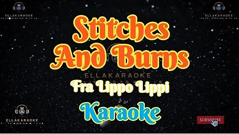 Stitches And Burns/Fra Lippo Lippi/Karaoke