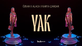 Özkan x Alaca x Karya Çandar - YAK (Official Lyric Video) Resimi