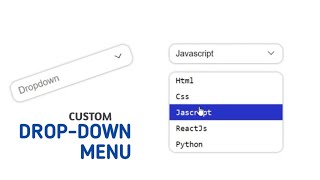 Create Custom Drop-down Menu in Html Css and Vanilla Javascript