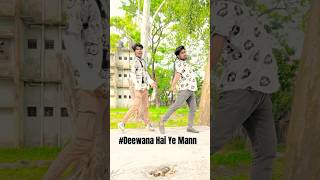 #Deewana Hai Ye Mann 🔥 #shorts #dance