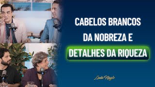 CORTE - Fábio Arruda e Alexandre Taleb : Os cabelos brancos da nobreza  e  detalhes da riqueza