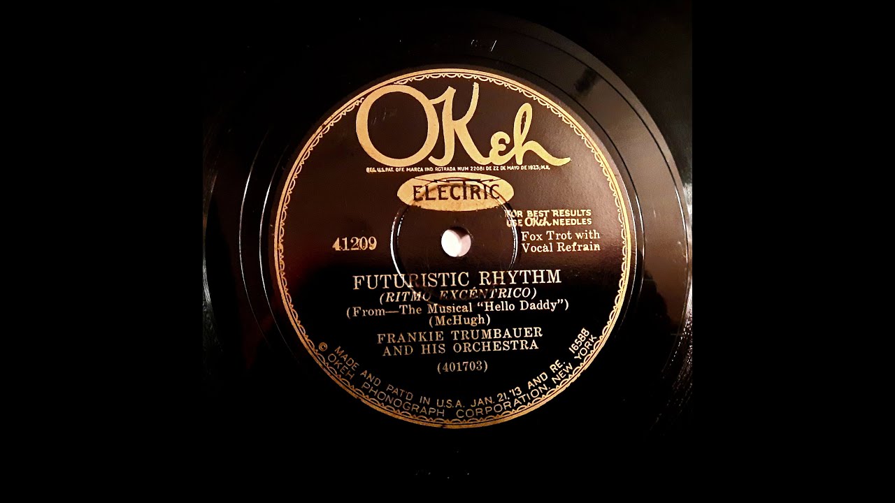 FRANKIE TRUMBAUER AND HIS ORCHESTRA – FUTURISTIC RHYTHM – Okeh 41209
