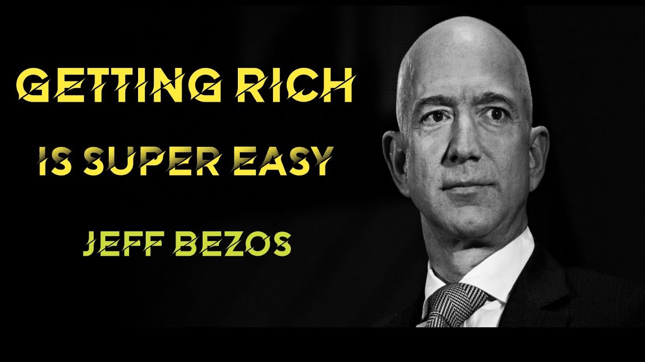 " GETTING RICH IS SUPER EASY " Jeff Bezos , Best motivational speech ...