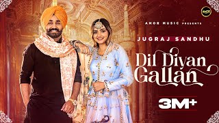 Dil Diyan Gallan (Official Music Video) Jugraj Sandhu Ft Gauri Virdi | New Punjabi Songs 2022 - new punjabi music 2021