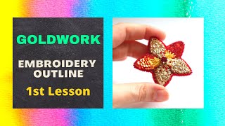 GOLDWORK Embroidery Tutorial For Beginners | Outline Tutorial