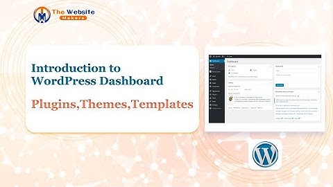 Introduction to WordPress Dashboard || Plugins || Templates || Themes #wordpress #thewebsitemakers
