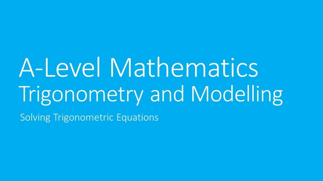A Level Pure Mathematics 7.4 Solving Trigonometric Equations