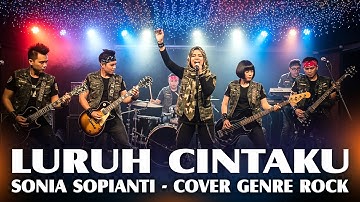 LURUH CINTAKU - SONIA SOPIANTI | COVER GENRE ROCK