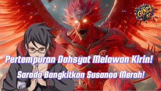 Pertempuran Dahsyat Melawan Kirin! Sarada Bangkitkan Susanoo Merah!