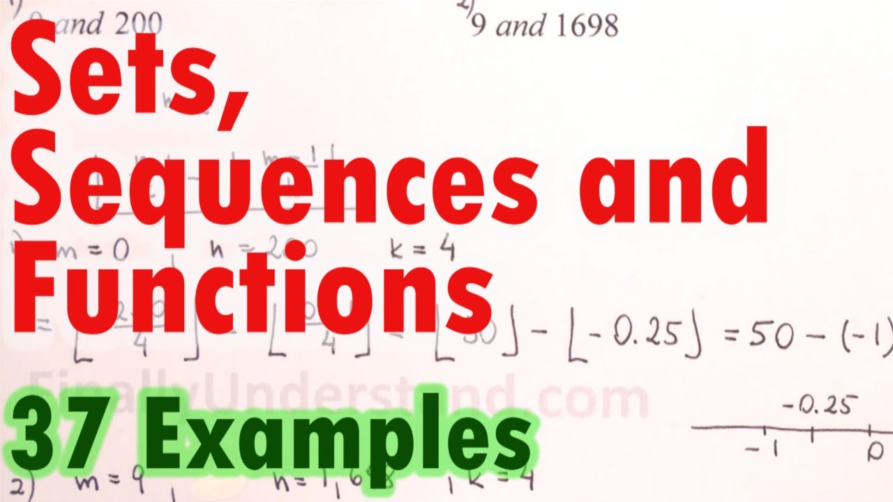 Sets, Sequences and Functions - 37 Examples Explained Step by Step ...