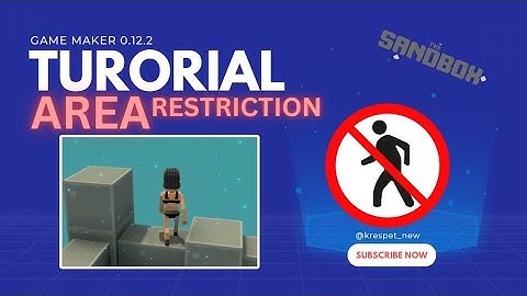 Sandbox GAME MAKER Guide | AREA RESTRICTION - (Version 0.12.2)