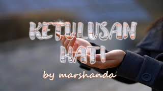 'KETULUSAN HATI' - MARSHANDA