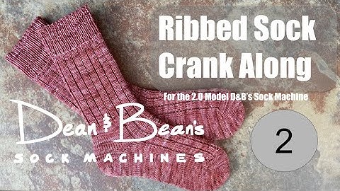 Ribbed Sock Crank Along Part 2