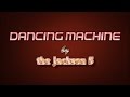 DANCING MACHINE   Jackson 5   720P
