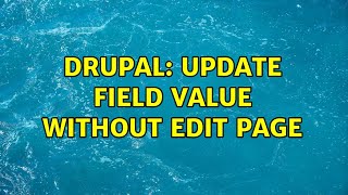 Drupal: Update field value without edit page