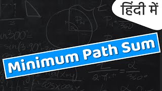Minimum Path Sum or Cost | LeetCode | Competitive programming in Hindi using Python