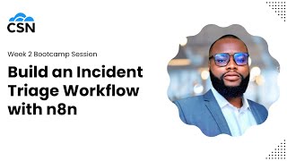 Build an Incident Triage Workflow with n8n | Bootcamp Week 2