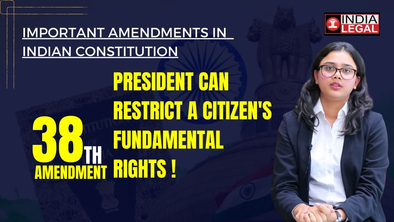 38th Amendment Act Of Indian Constitution | Brief Explainer | India Legal| India Legal