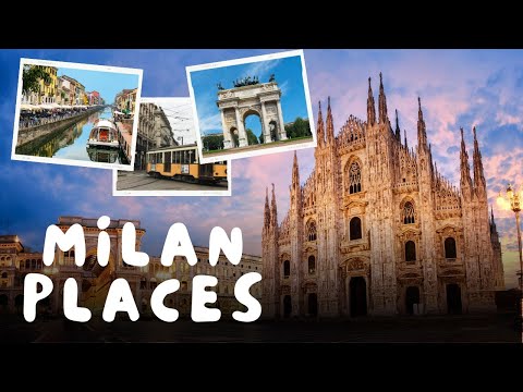 10 Best Places To Visit In Milan - Travel Video