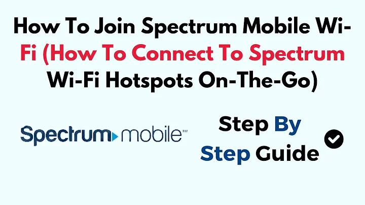 How To Join Spectrum Mobile Wi-Fi (How To Connect To Spectrum Wi-Fi Hotspots On-The-Go)