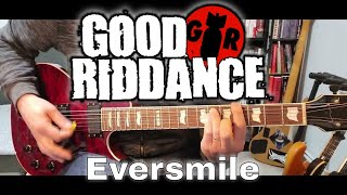 Watch Good Riddance Eversmile video