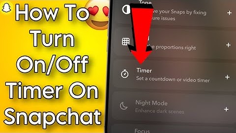 How To Turn On/Off Timer On Snapchat |Android/iOS