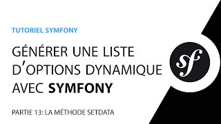 Creating a dynamic select with Symfony - Part 13 - The setData method