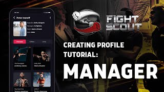 [Tutorial] Creating a Manager Profile @ Fight Scout App