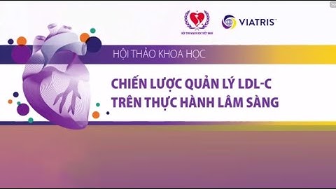 Chiến lược quản lý LDL-C trên thực hành lâm sàng